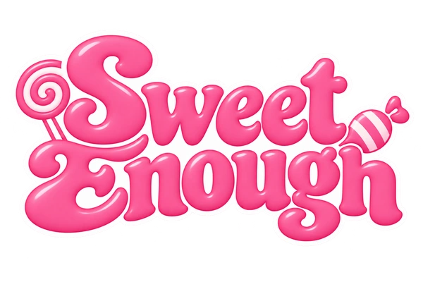 Sweet Enough
